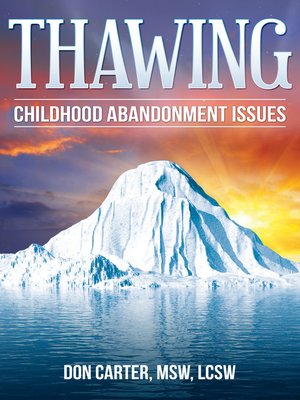 cover image of Thawing Childhood Abandonment Issues